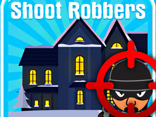 Shoot Robbers