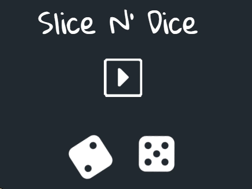 Slice n' Dice